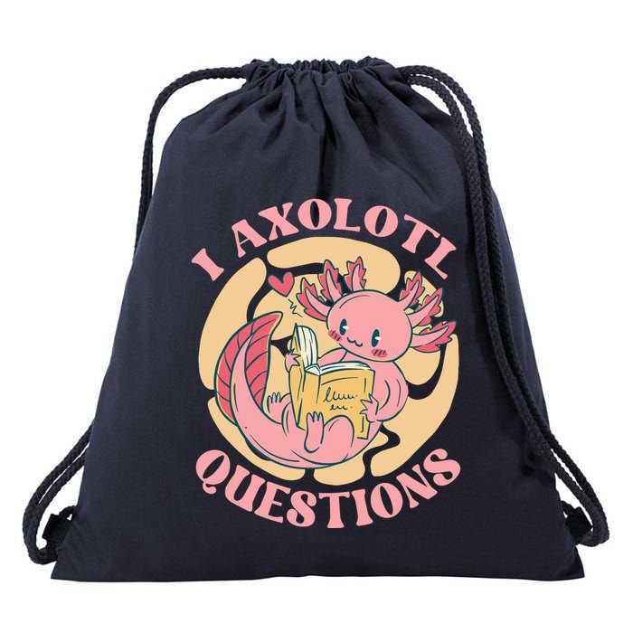Funny I Axolotl Questions Cute Axolotl Girl Drawstring Bag