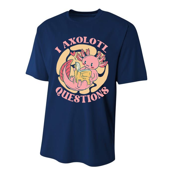 Funny I Axolotl Questions Cute Axolotl Girl Performance Sprint T-Shirt