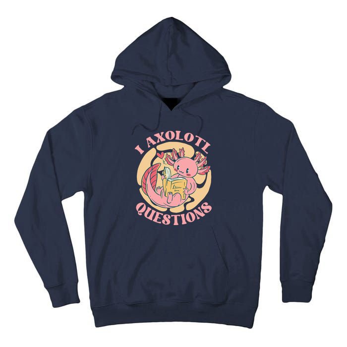 Funny I Axolotl Questions Cute Axolotl Girl Tall Hoodie