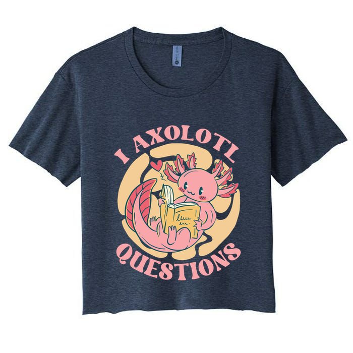 Funny I Axolotl Questions Cute Axolotl Girl Crop Top