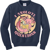 Funny I Axolotl Questions Cute Axolotl Girl Kids Sweatshirt