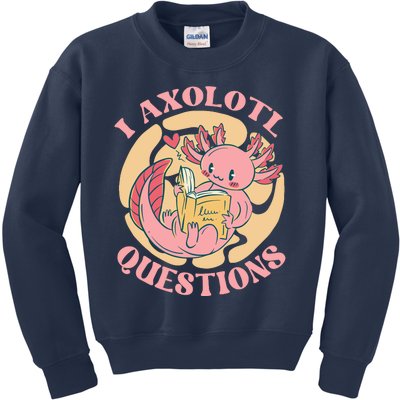 Funny I Axolotl Questions Cute Axolotl Girl Kids Sweatshirt