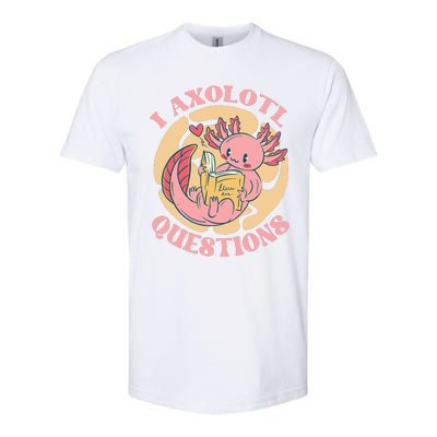 Funny I Axolotl Questions Cute Axolotl Girl Softstyle CVC T-Shirt