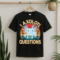 Funny I Axolotl Questions Cute Kawaii Blue Axolotl Retro T-Shirt
