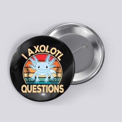 Funny I Axolotl Questions Cute Kawaii Blue Axolotl Retro Button