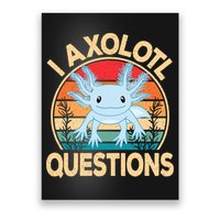 Funny I Axolotl Questions Cute Kawaii Blue Axolotl Retro Poster