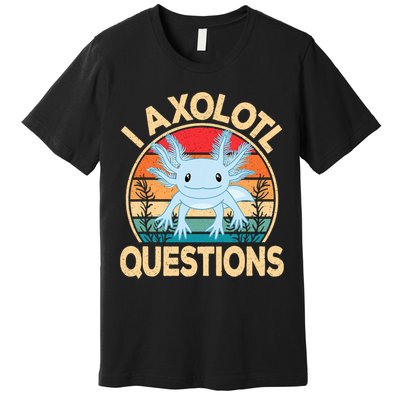 Funny I Axolotl Questions Cute Kawaii Blue Axolotl Retro Premium T-Shirt