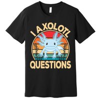 Funny I Axolotl Questions Cute Kawaii Blue Axolotl Retro Premium T-Shirt
