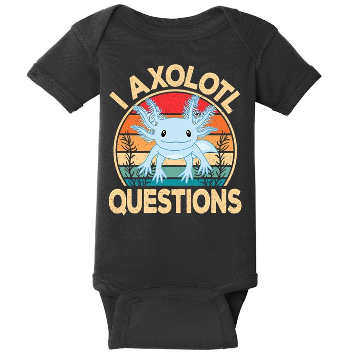 Funny I Axolotl Questions Cute Kawaii Blue Axolotl Retro Baby Bodysuit