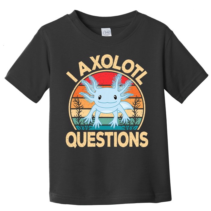 Funny I Axolotl Questions Cute Kawaii Blue Axolotl Retro Toddler T-Shirt