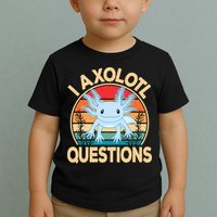 Funny I Axolotl Questions Cute Kawaii Blue Axolotl Retro Toddler T-Shirt