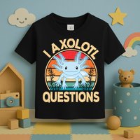 Funny I Axolotl Questions Cute Kawaii Blue Axolotl Retro Toddler T-Shirt