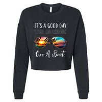 Funny Its A Good Day To Drink On A Boat Color Boating Cropped Pullover Crew