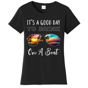 Funny Its A Good Day To Drink On A Boat Color Boating Women's T-Shirt