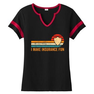 Funny Insurance Agent Broker I Make Insurance Fun Ladies Halftime Notch Neck Tee