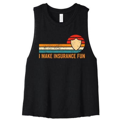 Funny Insurance Agent Broker I Make Insurance Fun Women's Racerback Cropped Tank