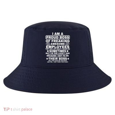 Funny I Am A Proud Boss Of Freaking Awesome Employees Boss Cool Comfort Performance Bucket Hat