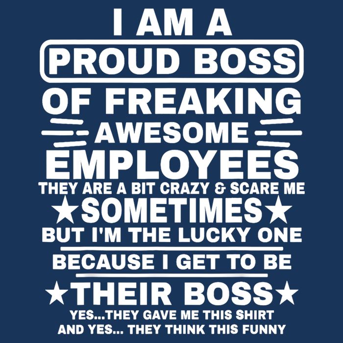 Funny I Am A Proud Boss Of Freaking Awesome Employees Boss Cooling Performance Crew T-Shirt