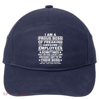 Funny I Am A Proud Boss Of Freaking Awesome Employees Boss 7-Panel Snapback Hat