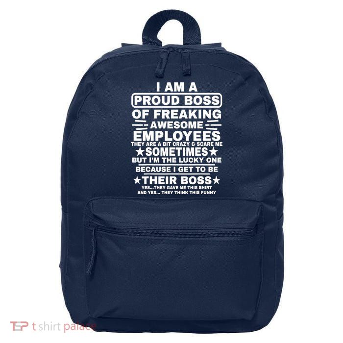 Funny I Am A Proud Boss Of Freaking Awesome Employees Boss 16 in Basic Backpack