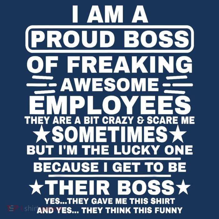 Funny I Am A Proud Boss Of Freaking Awesome Employees Boss Womens T-Shirt