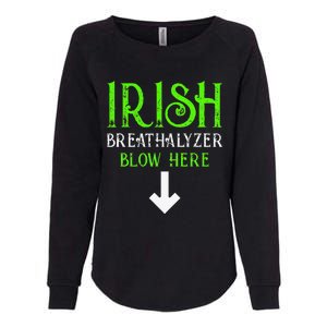 Funny Irish Breathalyzer Blow Here Saint Patricks Day Party Womens California Wash Sweatshirt