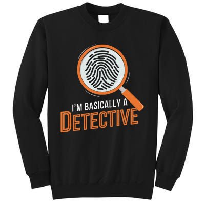 Funny IM Basically A Detective Sweatshirt