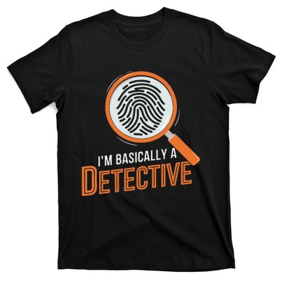 Funny IM Basically A Detective T-Shirt