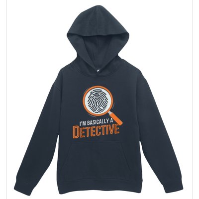 Funny IM Basically A Detective Urban Pullover Hoodie