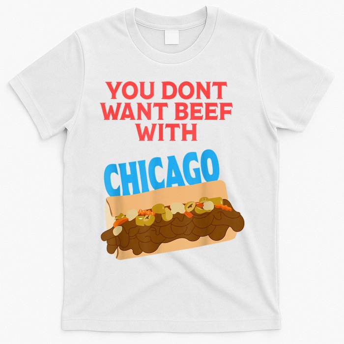 Funny Italian Beef Pride You Don't Want Beef With Chicago T-Shirt