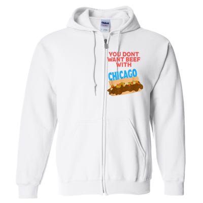 Funny Italian Beef Pride You Don't Want Beef With Chicago Full Zip Hoodie