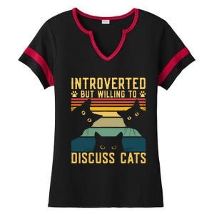 Funny Introverted But Willing To Discuss Cats Cat Owner Ladies Halftime Notch Neck Tee