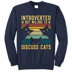 Funny Introverted But Willing To Discuss Cats Cat Owner Sweatshirt