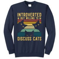 Funny Introverted But Willing To Discuss Cats Cat Owner Sweatshirt