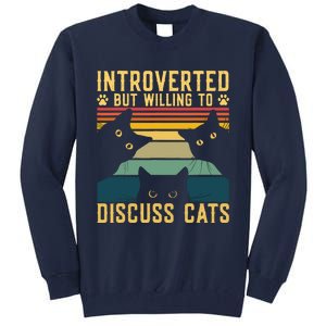 Funny Introverted But Willing To Discuss Cats Cat Owner Tall Sweatshirt