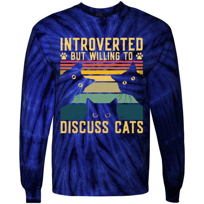 Funny Introverted But Willing To Discuss Cats Cat Owner Tie-Dye Long Sleeve Shirt