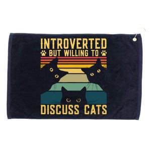 Funny Introverted But Willing To Discuss Cats Cat Owner Grommeted Golf Towel