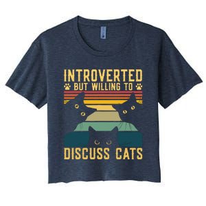 Funny Introverted But Willing To Discuss Cats Cat Owner Women's Crop Top Tee