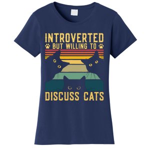 Funny Introverted But Willing To Discuss Cats Cat Owner Women's T-Shirt