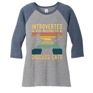 Funny Introverted But Willing To Discuss Cats Cat Owner Women's Tri-Blend 3/4-Sleeve Raglan Shirt