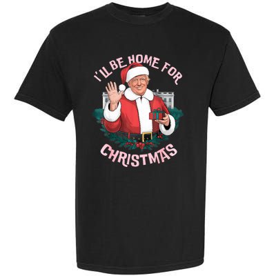 Funny Ill Be Home For Christmas Santa Trump Political Garment-Dyed Heavyweight T-Shirt