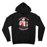 Funny Ill Be Home For Christmas Santa Trump Political Hoodie