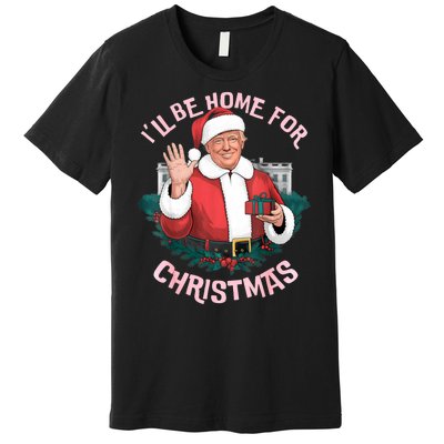 Funny Ill Be Home For Christmas Santa Trump Political Premium T-Shirt