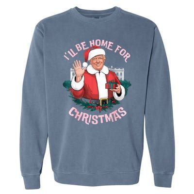 Funny Ill Be Home For Christmas Santa Trump Political Garment-Dyed Sweatshirt