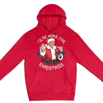 Funny Ill Be Home For Christmas Santa Trump Political Premium Pullover Hoodie