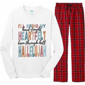 Funny ILl Bring My Hard Fought Heartfelt Hallelujah Long Sleeve Pajama Set