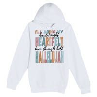 Funny ILl Bring My Hard Fought Heartfelt Hallelujah Premium Pullover Hoodie