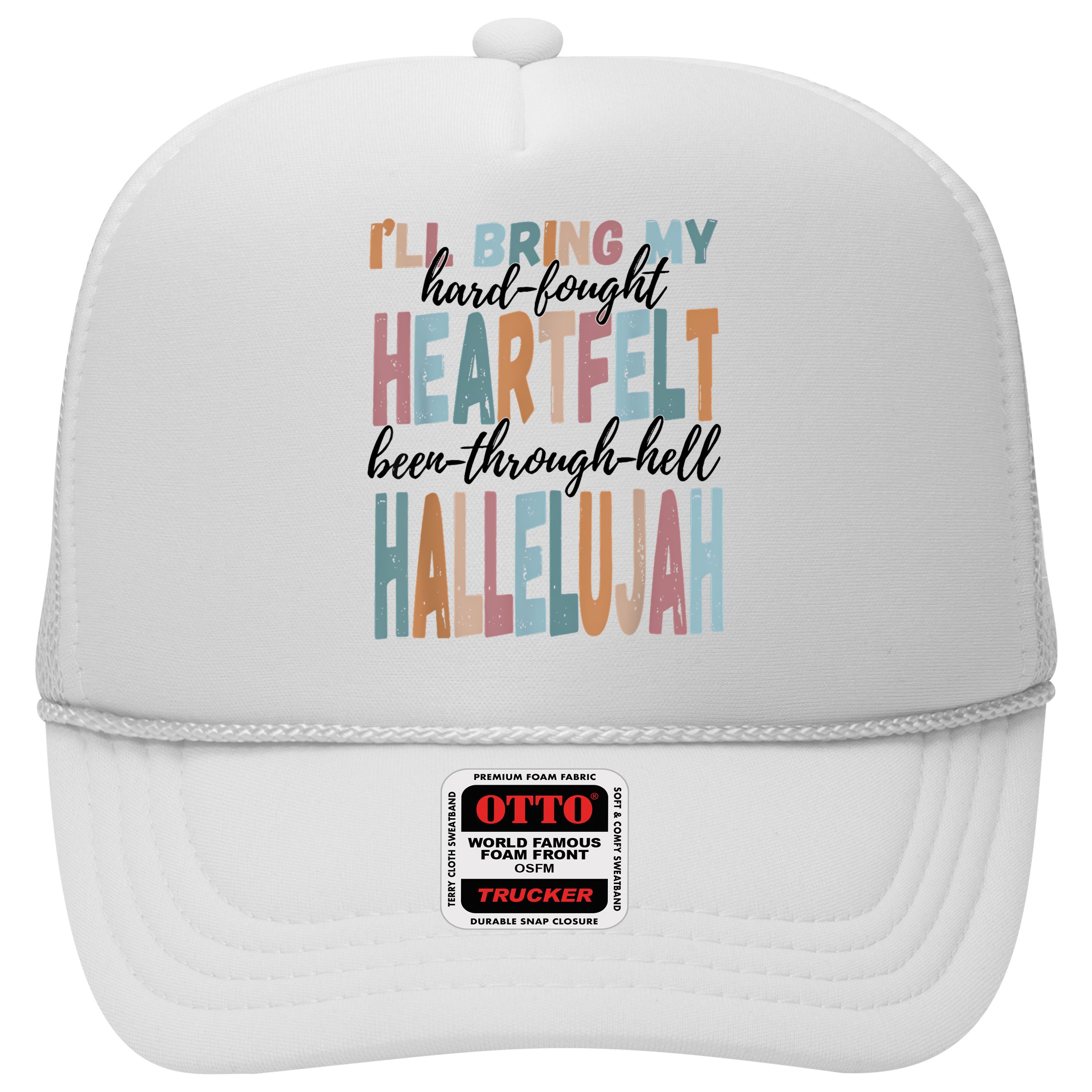Funny ILl Bring My Hard Fought Heartfelt Hallelujah Hat