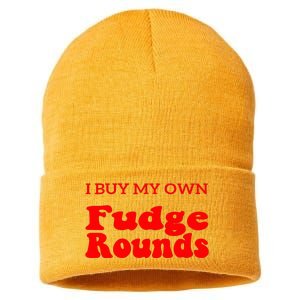 Fudge I Buy My Own Fudge Rounds Funny Sustainable Knit Beanie