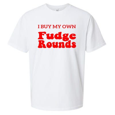 Fudge I Buy My Own Fudge Rounds Funny Sueded Cloud Jersey T-Shirt